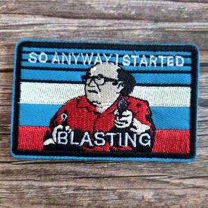 So Anyways I Started Blasting Danny Devito ASP Funny Iron On Patch